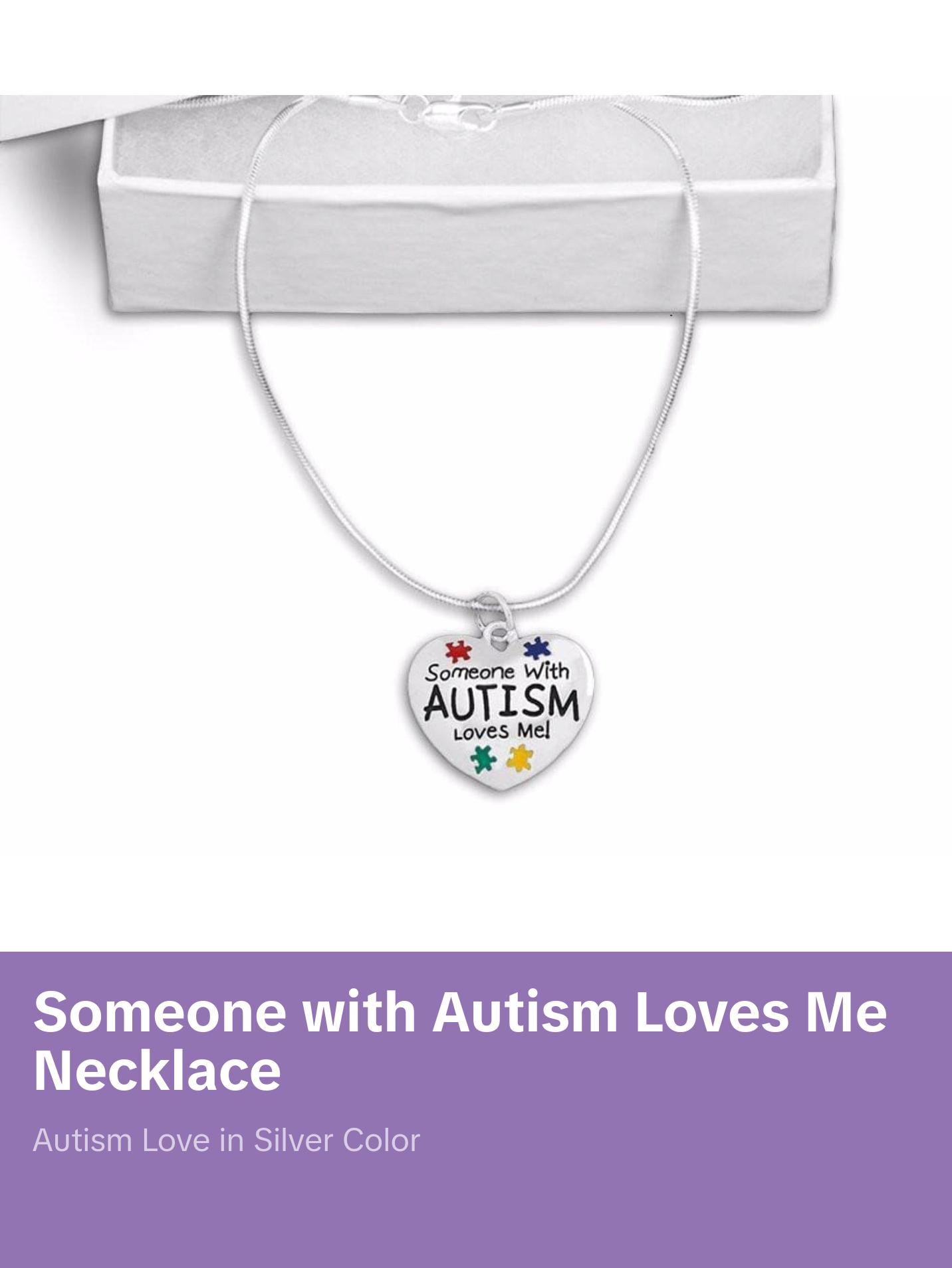 Someone With Autism Loves Me Necklace