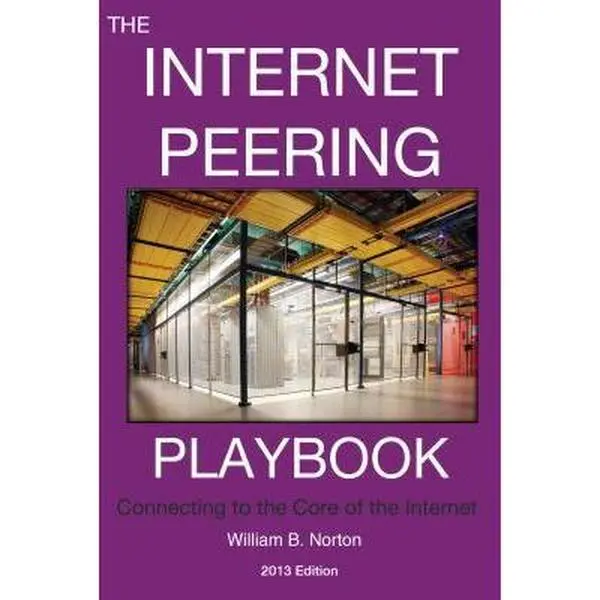 Used Literature Book - The 2014 Internet Peering Playbook: Connecting to the Core by William B. Norton (DrPeering Press) - English Reading Materials for Enthusiasts, 1.85 lbs