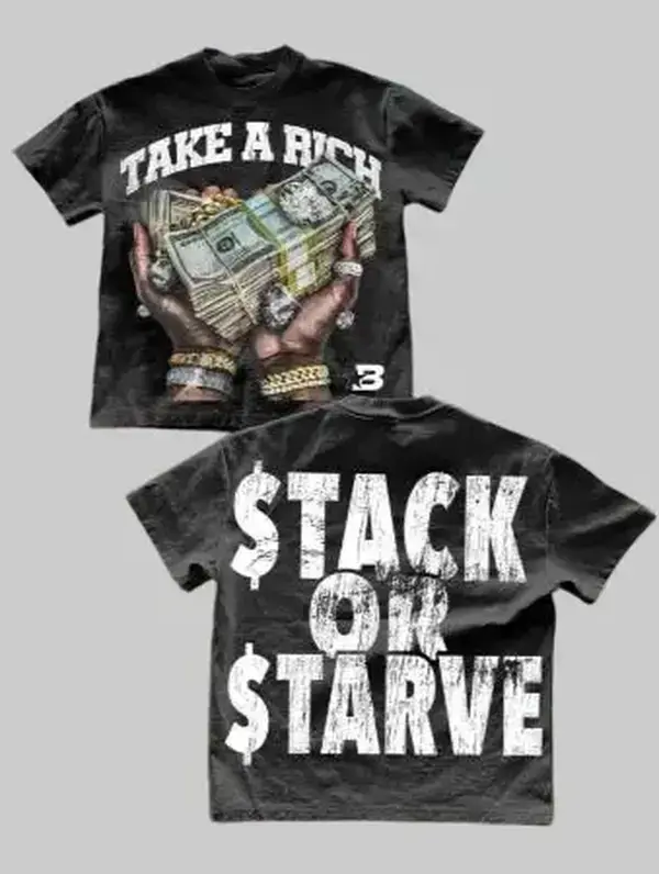 Youth and Adult Unisex Y2K Clothing Hip Hop Money 2-Sides T-Shirt, "Take A Rich / Stack Or Starve" Graphic Tee, Gift for Men Women