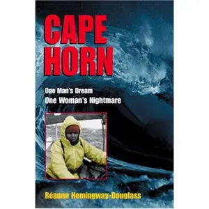 USED-Cape Horn: One Man's Dream, One Woman's Nightmare by Reanne Hemingway-Douglass (Paperback)