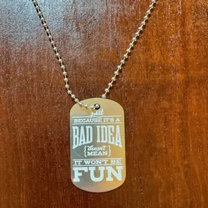 DOG TAG NECKLACE W/ FUN SAYING