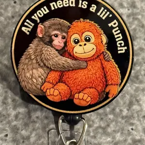3D 'Punch Baby Monkey - ‘All you need is a lil’ Punch’ or ‘In my Punch Era’ - Badge Reel or Magnet (you decide!)