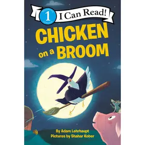 Chicken on a Broom (I Can Read Level 1) Paperback – Illustrated, July 23, 2019