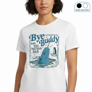 Cotton Tee Bye Pal Hope You Find Your Dad T-shirt Bnddy Narwhal Xmas Classic Movie Crewneck Whale Festive Gift 5IWZK Graphic Tee for Casual Outings