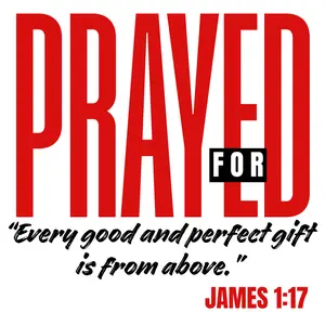 Prayed For DTF Transfer for T-Shirts and Hoodies - James 1:17