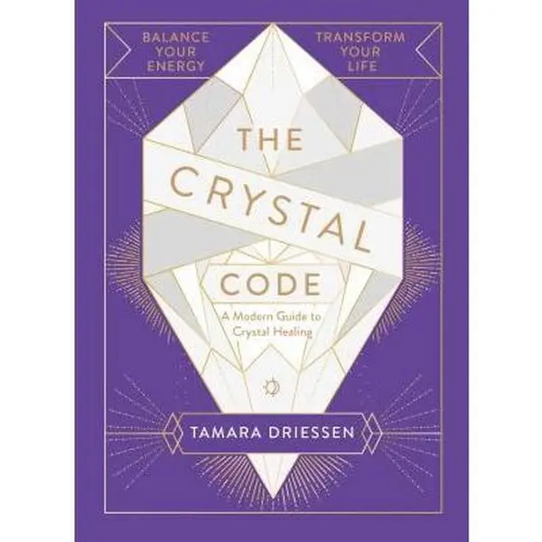 USED-The Crystal Code: A Modern Guide to Crystal Healing by Tamara Driessen (Hardcover)