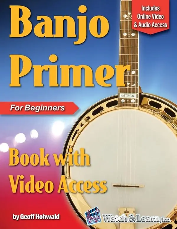 Banjo Primer Book for Beginners by Geoff Hohwald (Paperback)