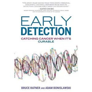 Early Detection: Catching Cancer When It's Curable Hardcover – June 11, 2024
