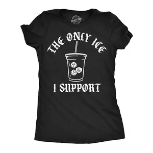 Womens Funny T Shirts The Only Ice I Support Sarcastic Coffee Political Joke Tee For Ladies Funny Womens T Shirts Cute Vintage Fashion Casual Ladies T-Shirt Gift Political Tops for Women Funny Coffee Top Black -