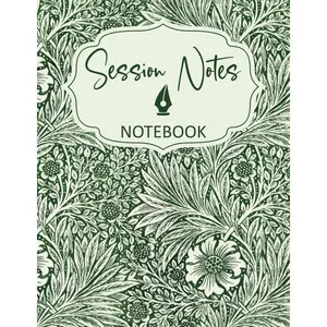 Session Notes Notebook: for Therapists, Counselors, Coaches, and Social Workers, Customized Log Book to Record Client Problems, Progress, Plans for Psychotherapists | Leaves Cover Design. Paperback – April 4, 2024