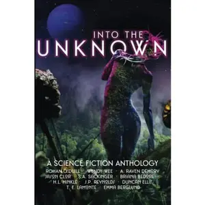 USED-Into the Unknown: A Science Fiction Anthology (Lower Decks Press Anthologies) by Lower Decks Press (Paperback)
