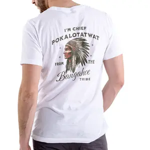 oein I'M CHIEF POKALOTATWAT FROM THE BANGAHOE TRIBE, Funny T Shirt, Unisex Cotton