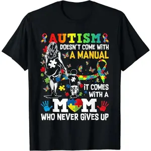 [ Cotton]Autism Mom Doesn't Come With A Manual Autism Women Awareness T-Shirt