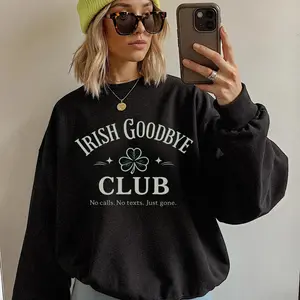 Funny Irish T-Shirt, Irish Goodbye Sweatshirt, St Patrick Day Shirt