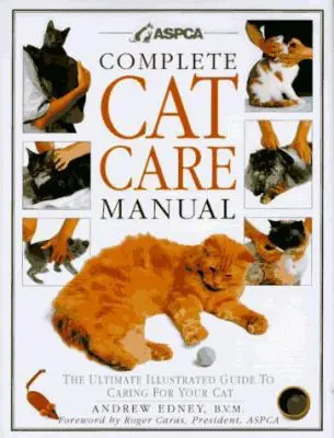 USED Book - Complete Cat Care Manual: The Ultimate Illustrated Guide to Caring for Your Cat by Andrew T. B. Edney (Hardcover) - english