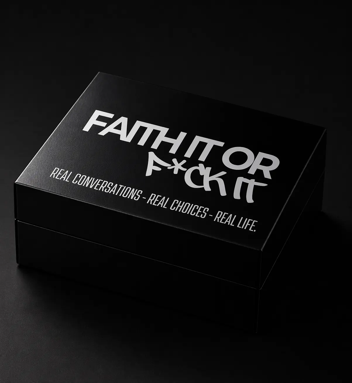 FAITH IT or F*CK IT – The Card Game of Real Conversations, Real Choices & Real Life