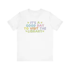 [100% Cotton] Cute Library Shirt For Book Lover Or Romance Reader: It'S A Good Day To Visit The Library, Colorful School Librarian T-Shirt For Author, 90S Throwback Shirt For Bookworm  Top Aesthetic Golf Gift T-Shirt For Men And Women