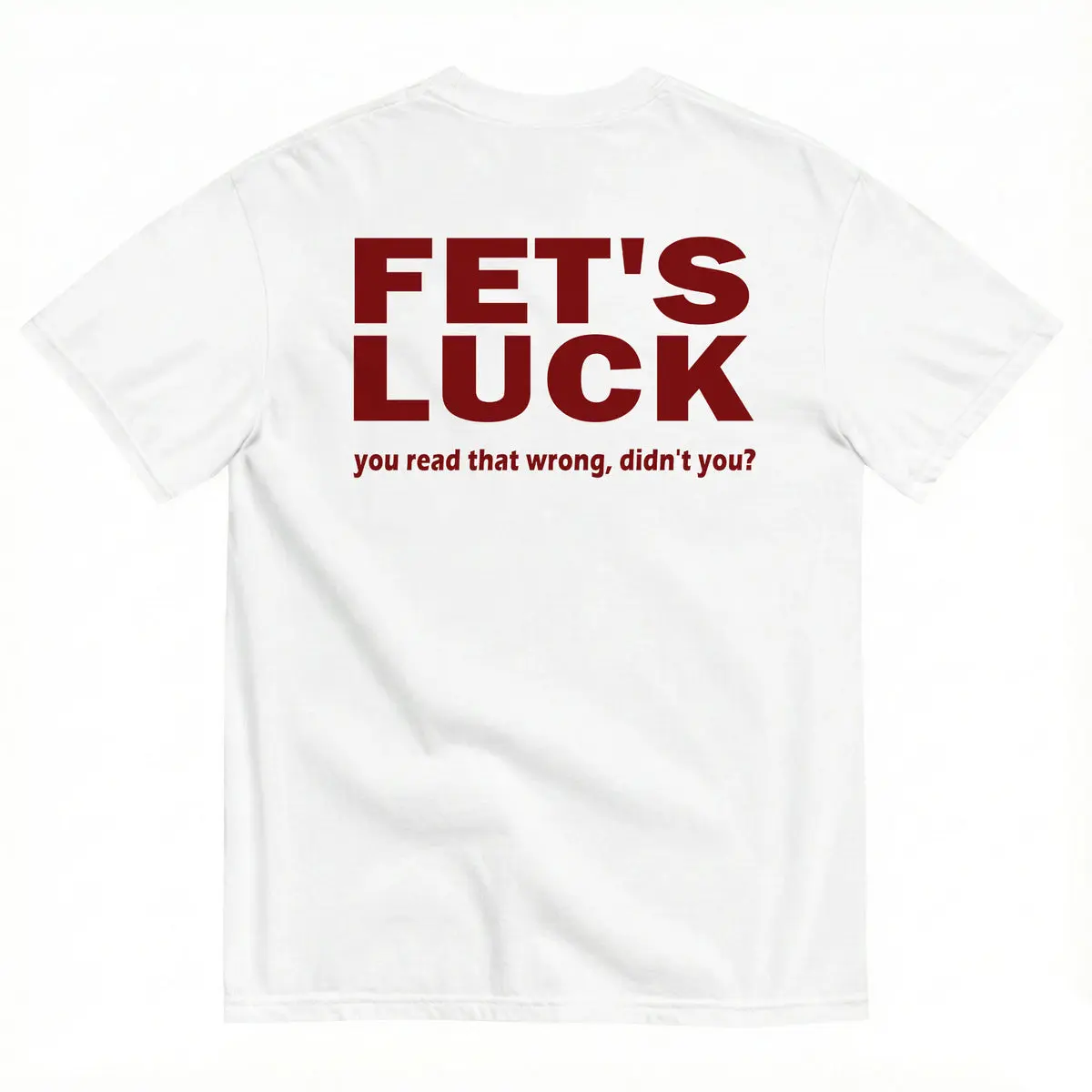 FET'S LUCK "You Read That Wrong, Didn't You" Unisex Short-Sleeve Crew Neck T-Shirt - Men's Top, Apparel, Personalized Comfort Tee Gift