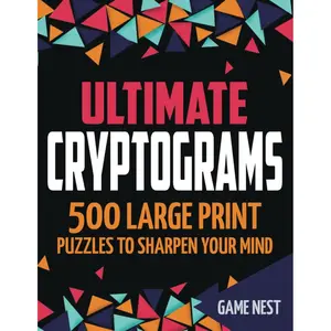 Ultimate Cryptograms: 500 Large Print Puzzles to Sharpen Your Mind Paperback – April 27, 2020