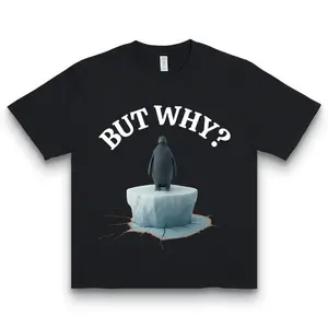 "But Why?" Penguin Sad Humor T-shirt | Black Oversized Tee | Mental Health Meme / Relatable Graphic Short Sleeve