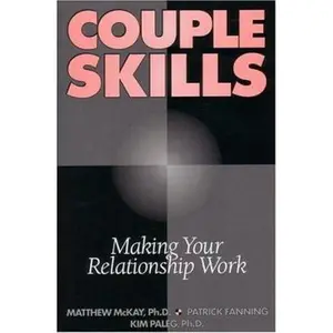 USED-Couple Skills: Making Your Relationship Work by Matthew McKay (Paperback)