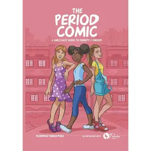 The Period Comic: A Girl's Easy Guide to Puberty and Periods -An Illustrated Book (The Period Comic-A Girl's Easy Guide to Puberty & Periods. Age 8-14) Paperback – November 30, 2019