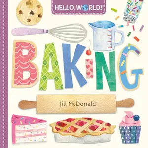 Hello, World! Baking -- Jill McDonald, Board Book