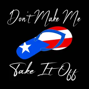 Don't Make Me Take It Off DTF Transfer for T-Shirts - Patriotic Flip Flop Design - Perfect for Custom Tees