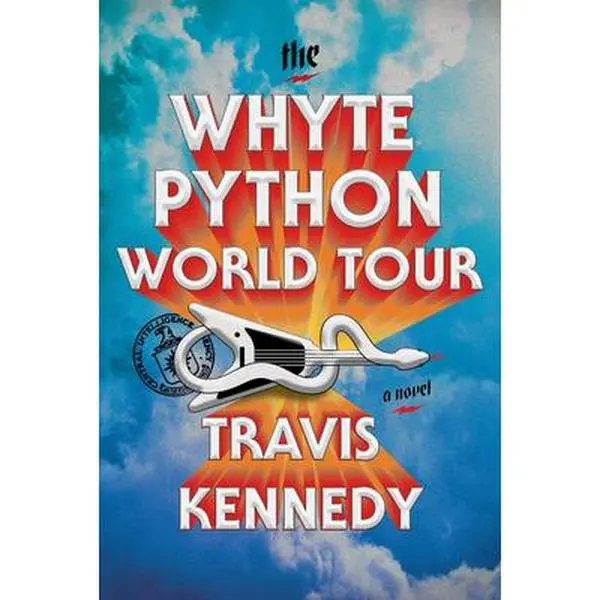 The Whyte Python World Tour -- Travis Kennedy, Hardcover