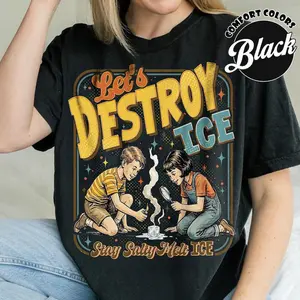 Let's Destroy Ice Shirt, Retro Protest Tee, Satirical Graphic T-Shirt, Stay Salty Melt Ice Shirt, No Ice Tee, No Fdt Protest Tee