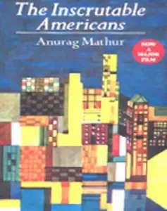 USED-The Inscrutable Americans by Anurag Mathur (Paperback)