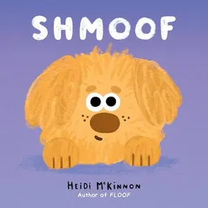 Shmoof -- Heidi McKinnon, Hardcover