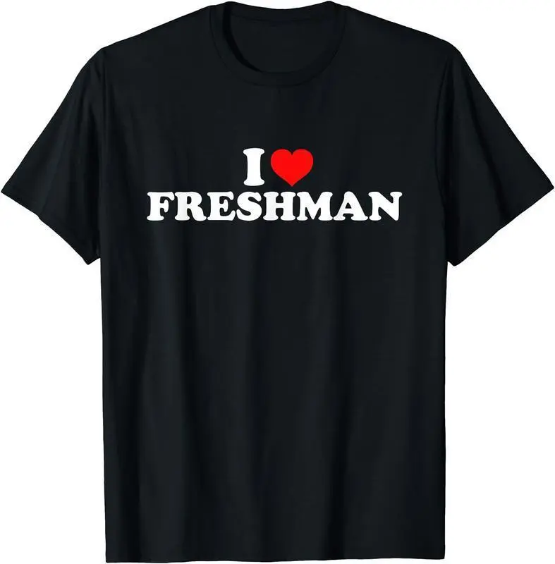 I Love Freshman T-Shirt, Unisex Cotton Tee Gifts Comfort Top Crewneck Tshirt men gifts graphic t-shirts Casual Streetwear