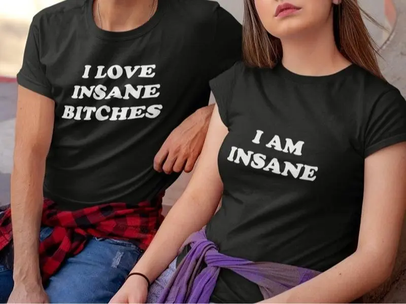 I Love Insane Babes I Am Insane Couple T-Shirts, Funny Meme Matching Shirts, Ironic Sarcastic Relationship Humor Tee, Playful Couples Joke Apparel Gift For Boyfriend Girlfriend Or Husband And Wife