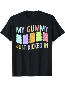 Funny My Gummy Just Kicked In T-Shirt for Men & Women - Humorous Gummy Bear Candy Print with Iconic Slogan, Loose Fit Casual Streetwear, Black Short Sleeve Round Neck Tee for Parties, Themed Events & Casual Attire (Colorful Gummy