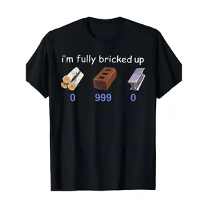 [Graphic Tees] Cotton I'm Fully Bricked Up 0.999 Funny Quote Men'S & Youth'S T-shirt