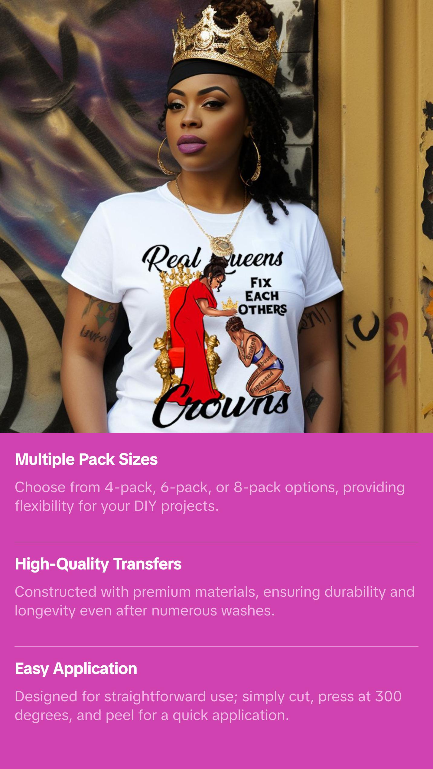 4-Pack, 6-Pack or 8-Pack DTF Heat Transfer Gang Sheet Real Queens Fix Each Others Crowns Ready to Press for DIY T-Shirt Printing