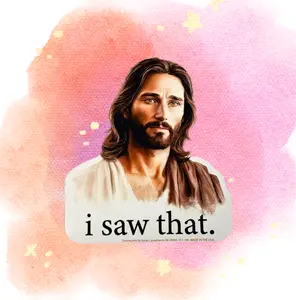 JESUS "I Saw That" Funny Sticker Die-Cut Car Window Office Decal - Made in USA