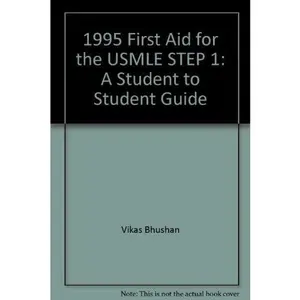 USED-1995 First Aid for Usmle Step 1 A Student-To-Student Guide by Vikas Bhushan (Paperback)