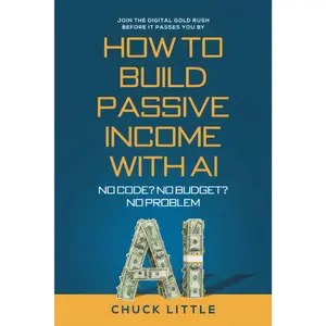 Build Passive Income with AI – No Code, No Budget Required - Paperback