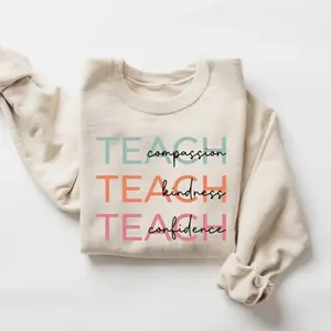 Cute Teach Sweatshirt, Compassion Kindness Confidence Teacher Sweatshirt, Group Teacher Sweatshirt