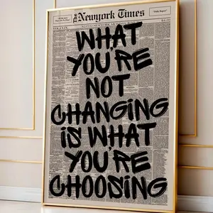 Retro What You're Not Changing Motivation Poster, Newspaper Print, Aesthetic Typography Wall Art, Inspirational Quote, Canvas Wall Décor