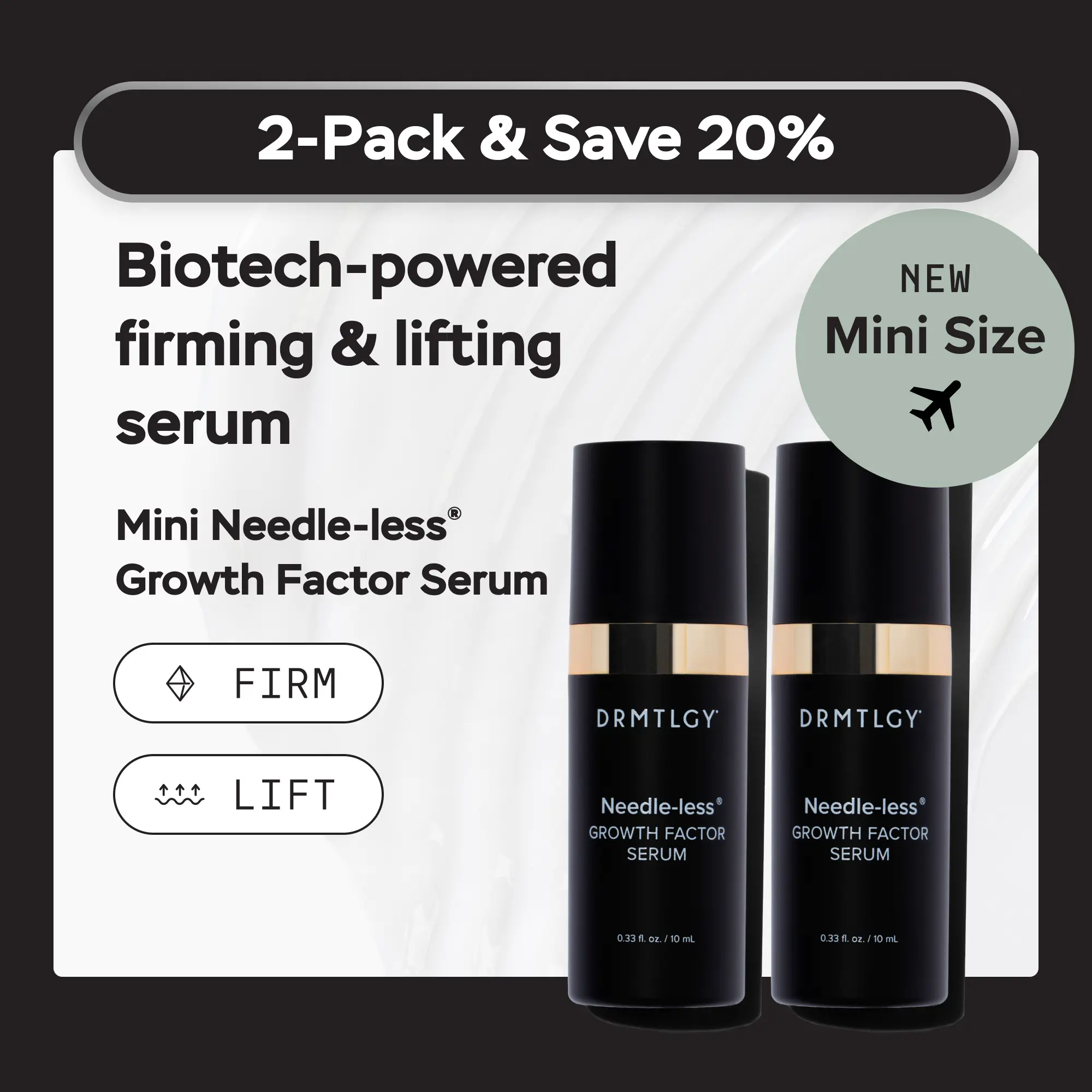 DRMTLGY Travel Size Needle-less Growth Factor Serum 0.33 fl oz (2-pack) - Biotech-Powered Serum Lifts and Firms Skin with Peptides, Ceramides, and Hyaluronic Acid