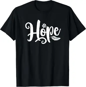 100% Cotton Word That Say Hope Cursive Calligraphy Font Cool Inspiring T-Shirt