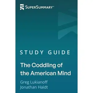 USED-Study Guide: The Coddling of the American Mind by Greg Lukianoff and Jonathan Haidt (SuperSummary) by SuperSummary (Paperback)