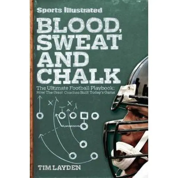 Used Sports Illustrated Book - Blood, Sweat and Chalk: The Ultimate Football Playbook (Soft Cover, English) - How Great Coaches Built Today's Game by Tim Layden, Football Strategy Guide with Behind-the-Scenes Look & Tutorial for Fans