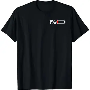 1% Battery I Funny Low Energy Percent T-Shirt