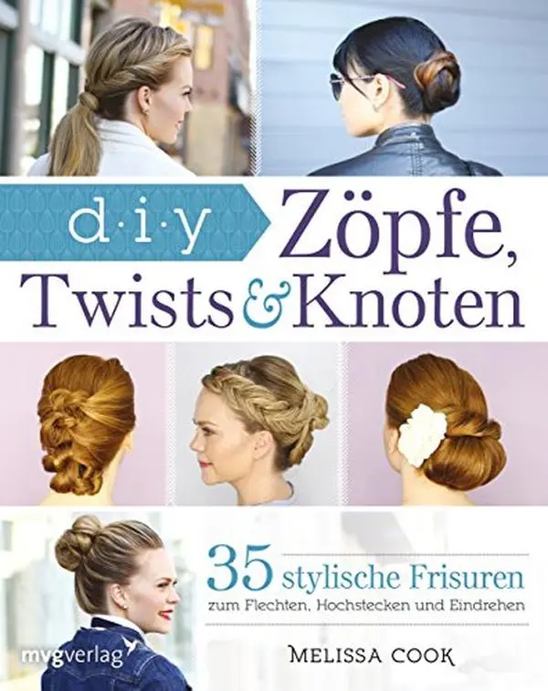 Used English Hair Styling Book - Zöpfe, Twists, Knots: 35 Stylish Hairstyles with Step-by-Step Explanation, Soft Cover, 0.96 lbs by Melissa Cook