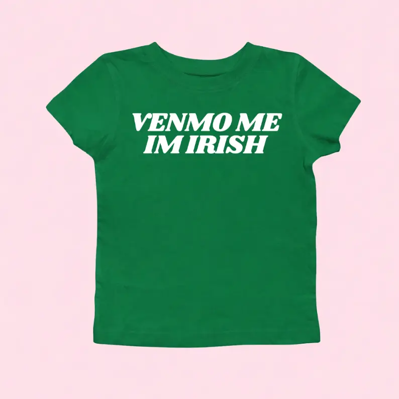 Venmo Me I'm Irish St Patty's Day Baby Tee Lucky Irish Trendy Retro St Paddys Day y2k 90s Style St. Patricks Day Lovers