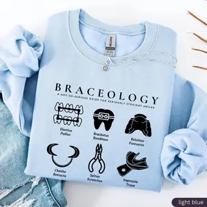 Orthodontic Assistant T-Shirt / Sweatshirt, Braceology Dental Assistant Shirt, Funny Ortho Team Tee, Dentist Office Gift, Dental Hygienist Apparel